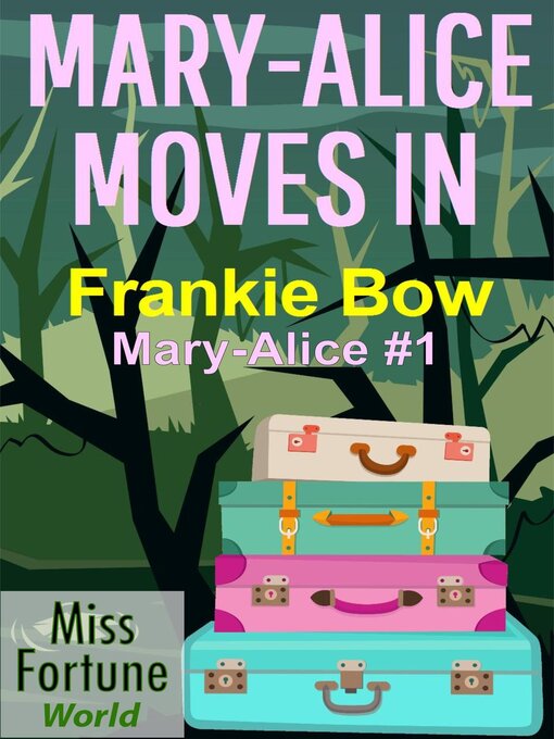 Title details for Mary-Alice Moves In by Frankie Bow - Wait list